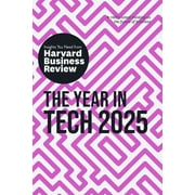 HBR Insights The Year in Tech, 2025 The Insights You Need from Harvard Business Review, Paperback