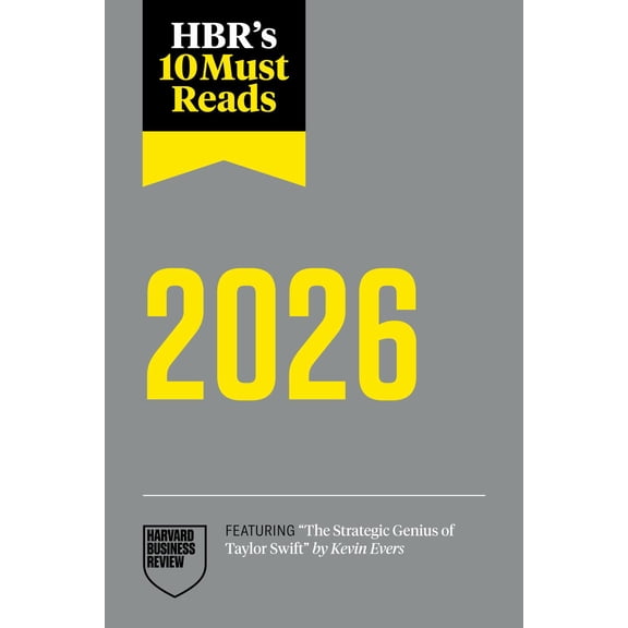 HBR's 10 Must Reads 2026: The Definitive Management Ideas of the Year from Harvard Business Review (featuring the Strategic Genius of Taylor Swift by Kevin Evers) (Paperback)