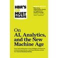 thumbnail image 1 of Pre-Owned Hbr's 10 Must Reads on Ai, Analytics, and the New Machine Age (with Bonus Article Why Every Company Needs an Augmented Reality Strategy by Michael E. (Paperback) 1633696847 9781633696846, 1 of 1