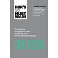 thumbnail image 1 of HBR's 10 Must Reads 2025: The Definitive Management Ideas of the Year from Harvard Business Review (with Bonus Article Use Strategic Thinking to Create the Life You Want by Rainer Strack, Susanne ..., 1 of 1