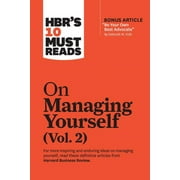 HBRs 10 Must Reads Hbrs 10 Must Reads on Managing Yourself, Vol. 2 with Bonus Article Be Your Own Best Advocate by Deborah M. Kolb, Paperback