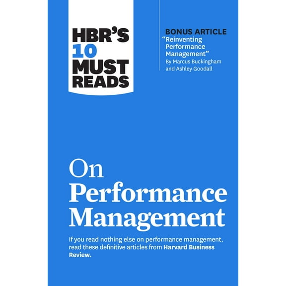 HBR's 10 Must Reads: Hbr's 10 Must Reads on Performance Management (Paperback)