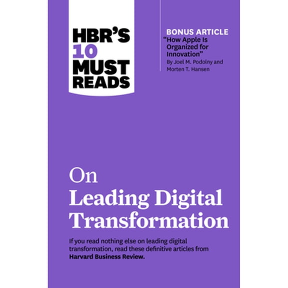 Pre-Owned Hbr's 10 Must Reads on Leading Digital Transformation (with Bonus Article How Apple Is Organized for Innovation by Joel M. Podolny and Morten T. Hanse (Paperback) 1647822165 9781647822163