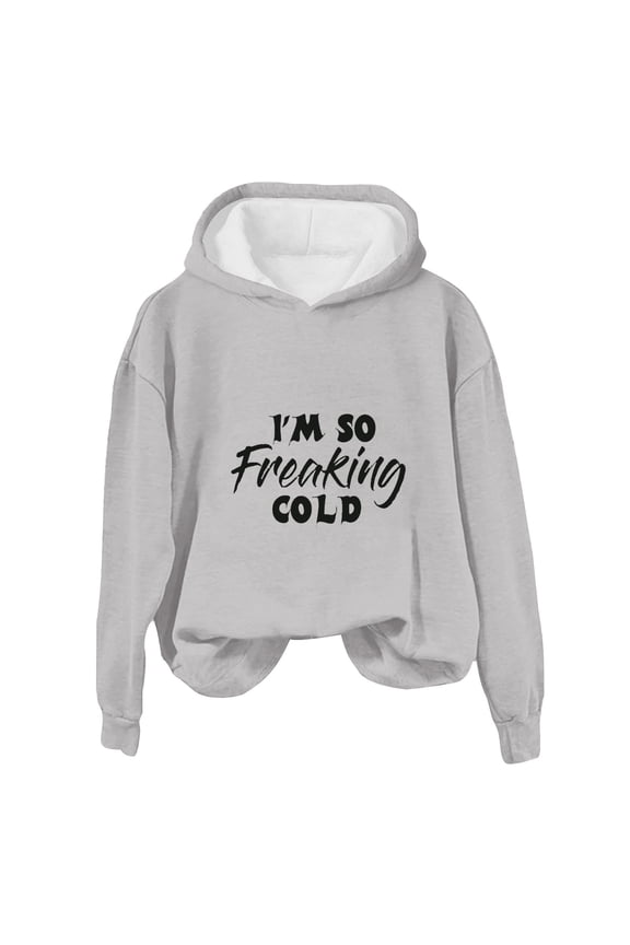 I'M So Freaking Cold Hoodie - Funny Letter Print Sweatshirt for Women - Casual Winter Outfit