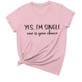 thumbnail image 1 of HBYJLZYG Yes,I'M Single Print Shirts For Women, Short Sleeve Pullover Round Neck Valentine's Day Couple T-Shirt Womens Tops Gift For Her, 1 of 6