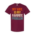 thumbnail image 1 of HD HANDICHI DESIGN Unisex My Wife Is My Favorite Problem Cotton Crew Neck T-Shirt, 1 of 4