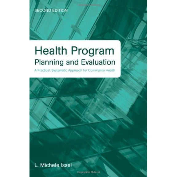 Pre-Owned Health Program Planning and Evaluation: A Practical, Systematic Approach for Community Health (Paperback) 0763753343 9780763753344