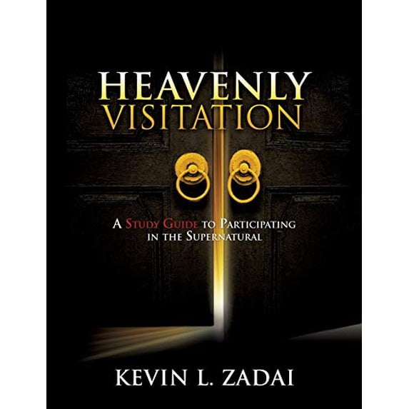Pre-Owned Heavenly Visitation: A Study Guide to Participating in the Supernatural (Paperback) by Kevin L Zadai