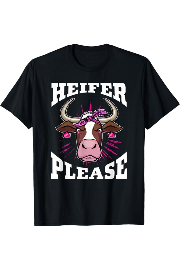HEIFER PLEASE, Funny Cow Attitude Vintage Farm Girls Heifer T-Shirt, Unisex T-Shirt