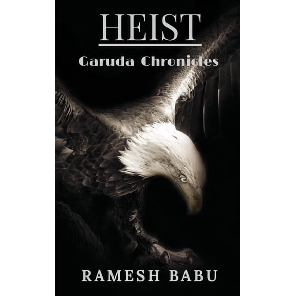 HEIST (Garuda Chronicles), (Paperback)