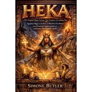 HEKA The Original Magic System That Predates Everything Else, Paperback