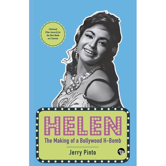 Helen the Making of a Bollywood H-Bomb, (Paperback)