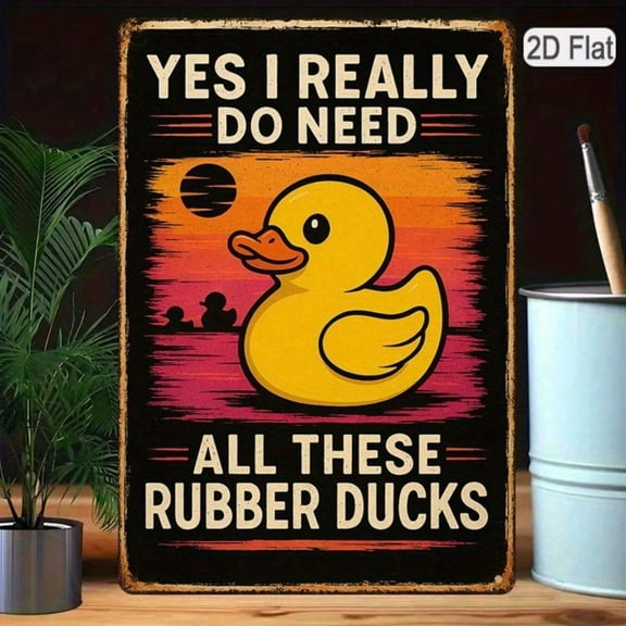 HELLOYOUNG 1PC Humorous Rubber Duck Tin Sign 8x12 Inches, Yes I Really Need All These Ducks Quote, Bathroom Playroom Wall Decor, Funny Home