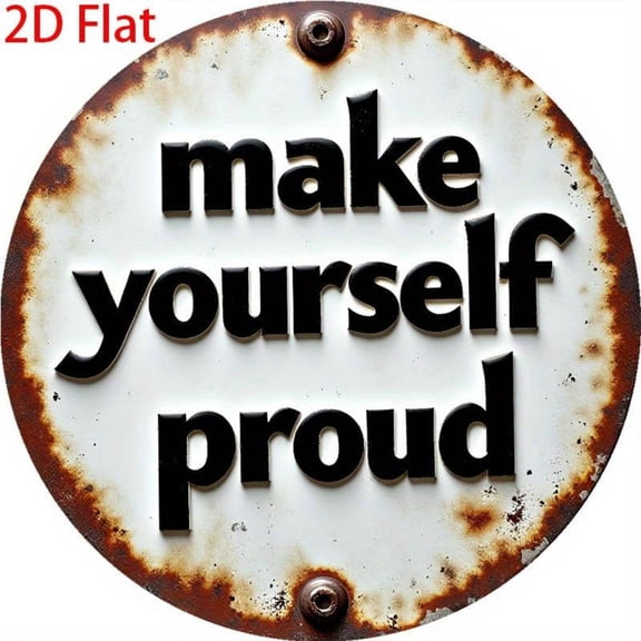 HELLOYOUNG 1pc 8X8Inch/20X20Cm Vintage "Make Yourself Proud" Retro Metal Wall Art " Round Aluminum Sign with Weathered Finish, Black Text on White Background