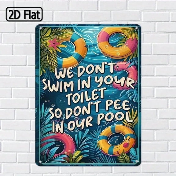 HELLOYOUNG 2D Flat Do Not Pee in Our Pool Tin Sign Funny Pool Safety Decor for Pool Parties Backyard Pools