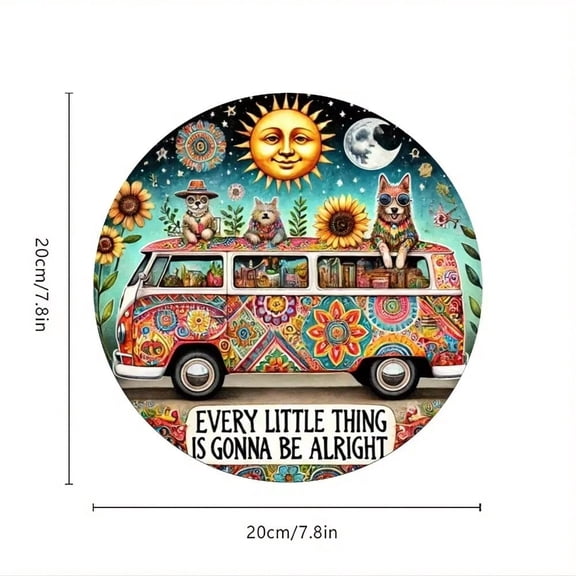 HELLOYOUNG 8x8 Inch Round Metal Sign with Hippie Van & Animals, "Every Little Thing Is Gonna Be Alright" Quote Wall Decor for Boho Home
