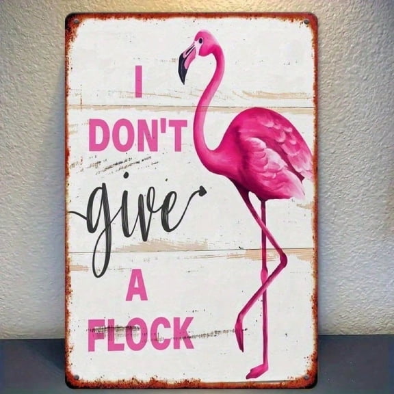 HELLOYOUNG Flamingo Wall Art Metal Sign Vintage "I Don't Give A Flamingo" Rustic Decor for Home Office Bar Country