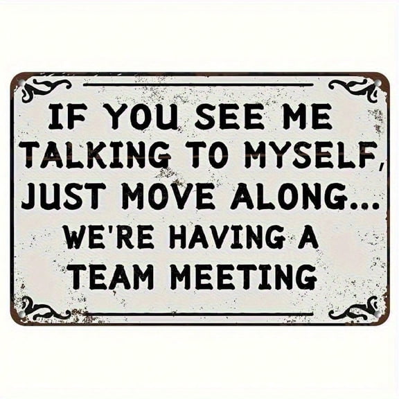 HELLOYOUNG Team Meeting Funny Metal Sign, Hilarious Self Talking Office Wall Decor, Tin Sign for Workplace & Home Bar Cafe