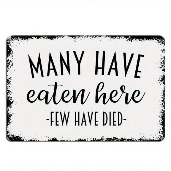 HELLOYOUNG Funny Metal Tin Sign 8x12 Inch Sarcastic Kitchen Wall Decor Rustic Iron Plaque Many Have Eaten Here Few Have Died for Home Bar