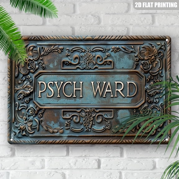 HELLOYOUNG Metal Wall Art 8x12 Inch, Psych Ward Vintage Metal Sign, Retro Rustic Distressed Decor for Home Garage Porch, Indoor Outdoor Decor Wall Sign Gift