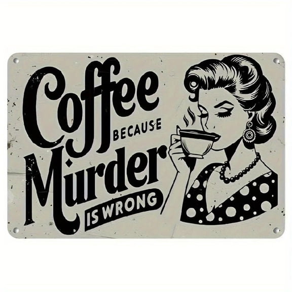 HELLOYOUNG Retro "Because Murder Is Wrong" Funny Metal Sign, Rustic Aluminum Wall Art for Kitchen Bar Home Decor