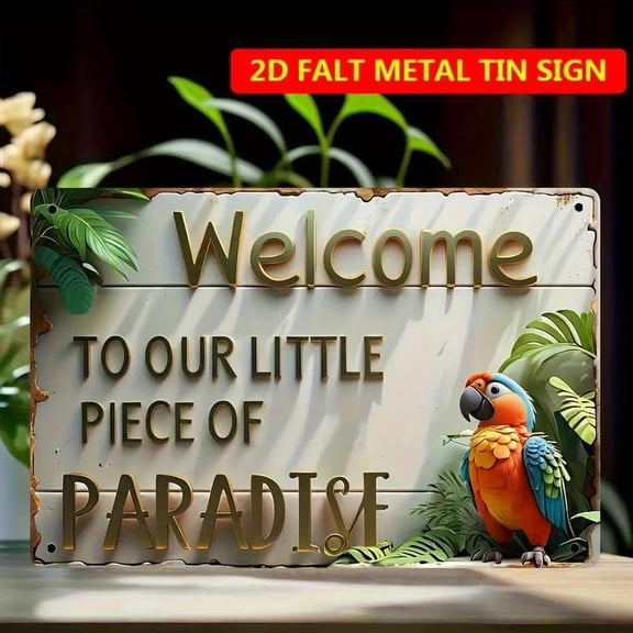 HELLOYOUNG Retro Tropical Parrot Welcome Metal Tin Sign 8x12 Inch Aluminum Wall Art "Welcome To Our Little Paradise" for Beach Villa Tropical Homestay Outdoor Decoration No Electricity Needed