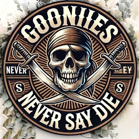 HELLOYOUNG The Goonies Never Say Die Vintage Tin Sign 8 Inch Retro Round Wall Art Home Bar Man Cave Garage Decor Nostalgic Movie Memorabilia