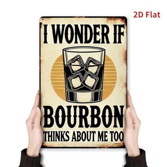 HELLOYOUNG Vintage Bourbon Whiskey Tin Sign Humorous Metal Wall Art I Wonder If Bourbon Thinks about Me Too Funny Home Decor 2D Flat Painted