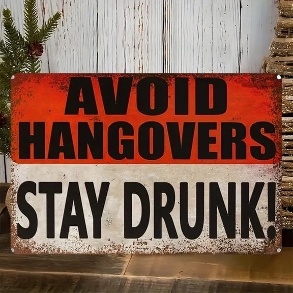 HELLOYOUNG Vintage Distressed Metal Tin Sign Sarcastic Bar Wall Art Avoid Hangovers Stay Drunk 8x12in Man Cave Home Decor