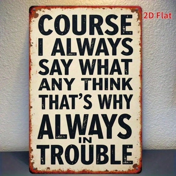 HELLOYOUNG Vintage Metal Sign Retro Farmhouse Wall Plaque Rustic Distressed I Always Say What I Want Square Decor Art