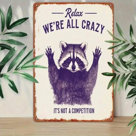 HELLOYOUNG Vintage Raccoon Metal Wall Art, "Relax We're All Crazy" Sign for Quirky Valentine's Day Decor, Funny Playful Room Art for Home