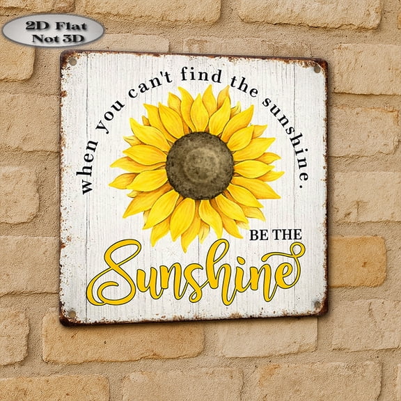 HELLOYOUNG Vintage Tin Wall Sign, 8x8in 2D Flat Aluminum Metal Plaque, Rustic Outdoor Decor, Inspirational Quote When You Can't Find The Sunshine, Farmhouse Home Art Gift