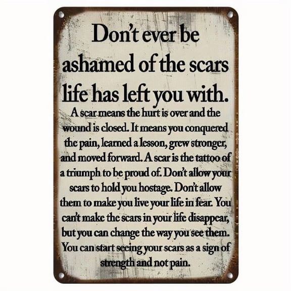 HELLOYOUNG Vintage mental 8"x12" Funny Sarcastic Sign - 'Never Be Ashamed of the Scars Life Leaves You' - Durable Metal Wall Art for Outdoor, Home, Cafe, Bar Decor & More - Easy Install Lightweight