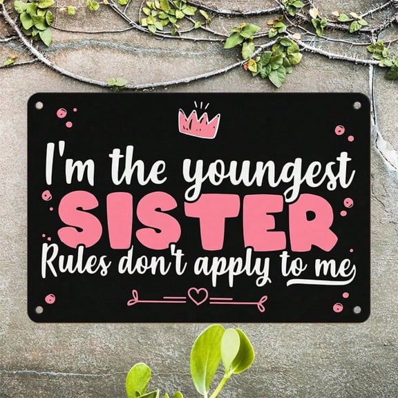 HELLOYOUNG Youngest Sister Funny Tin Sign, Retro Metal Plaque Wall Art Decor for Bedroom Living Room, Family Rule Quote Gift