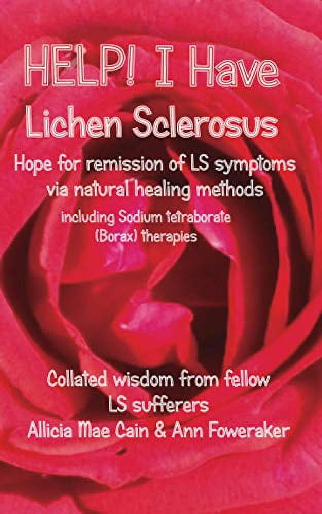 HELP! I Have Lichen Sclerosus! Hope for remission of LS symptoms via