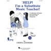 Pre-Owned Help! I'm a Substitute Music Teacher (Paperback) 0793527597 9780793527595