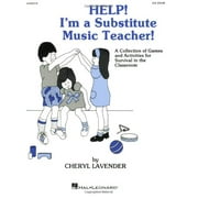 Pre-Owned Help! I'm a Substitute Music Teacher (Paperback) 0793527597 9780793527595
