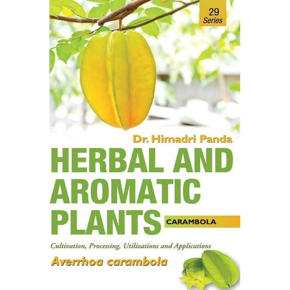 HERBAL AND AROMATIC PLANTS - 29. Averrhoa carambola (Carambola) (Hardcover)