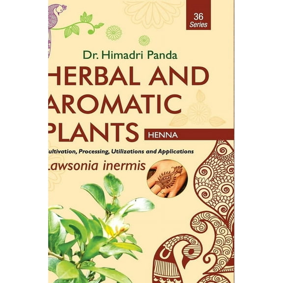 HERBAL AND AROMATIC PLANTS - 36. Lawsonia inermis (Henna) (Hardcover)