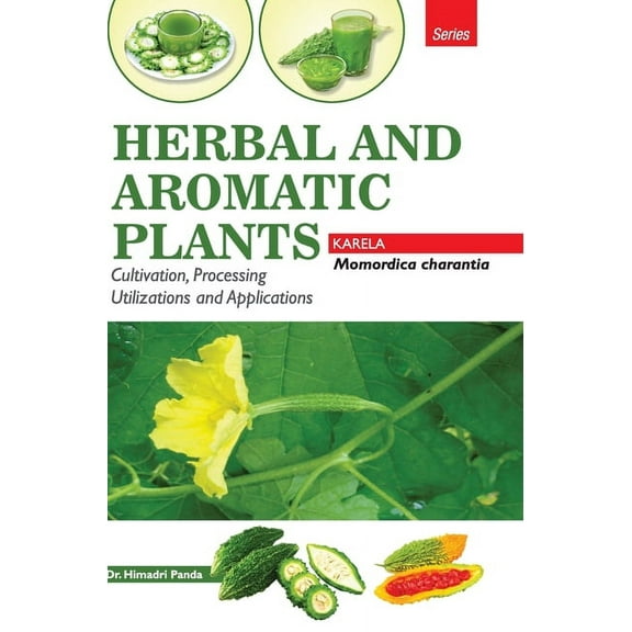 HERBAL AND AROMATIC PLANTS - Momordica charantia (KARELA) (Hardcover)