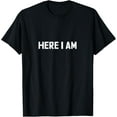 thumbnail image 1 of HERE I AM T-Shirt, 1 of 4