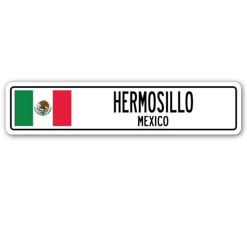 HERMOSILLO MEXICO Street Sign Mexican flag city country road wall gift