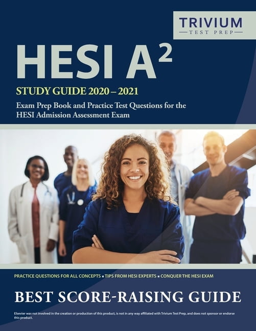 TRIVIUM HEALTH CARE EXAM PREP TEAM HESI A2 Study Guide 2020-2021: Exam Prep Book and Practice Test Questions for the HESI Admission Assessment Exam, (Paperback)