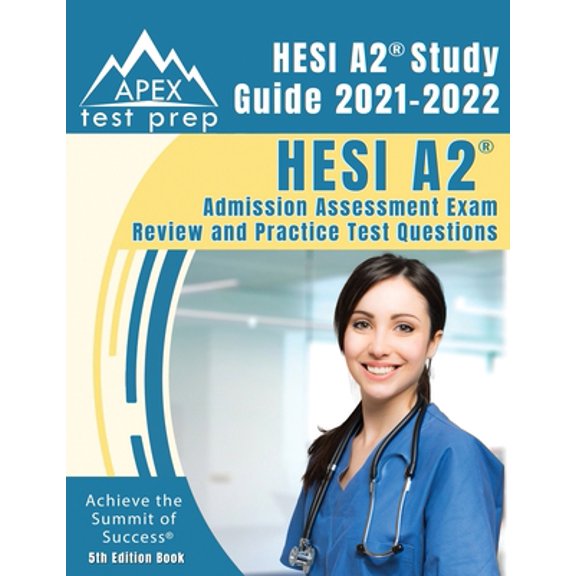 Pre-Owned HESI A2 Study Guide 2021-2022: HESI A2 Admission Assessment Exam Review and Practice Test Questions [5th Edition Book] (Paperback) 1628456892 9781628456899