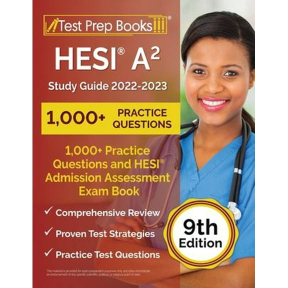 Pre-Owned HESI A2 Study Guide 2022-2023: 1,000+ Practice Questions and HESI Admission Assessment Exam Review Book [9th Edition] (Paperback) 1637754019 9781637754016