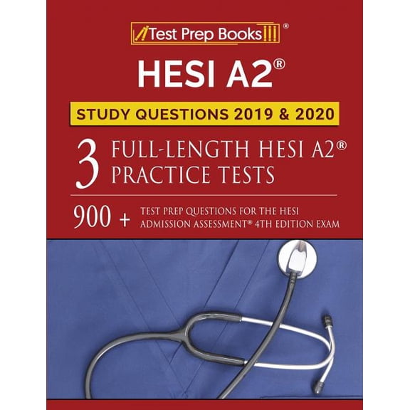 Pre-Owned HESI A2 Study Questions 2019 2020: Three Full-Length HESI A2 Practice Tests: 900+ Test Prep Questions for the HESI Admissions Assessment 4th Edition Exam Paperback 1628456027 9781628456028 Test Pr