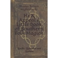 thumbnail image 1 of A Little Hex Appeal Book HEX Appeal's Little Book of Southern Folk Magick: Spells, Remedies and Recipes, Book 2, (Paperback), 1 of 1