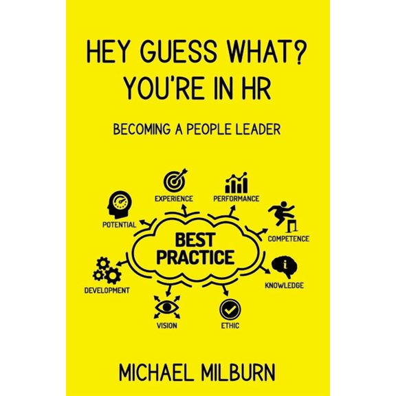 Hey Guess What? You're in HR: Becoming a People Leader, (Paperback)