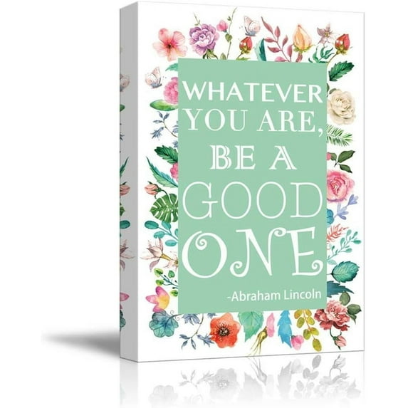 HFDF Colorful Floral and Feminine Quote Whatever You are, Be a Good One by Abraham Lincoln Canvas Art Home Art 12x16inch Framed