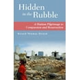 thumbnail image 1 of Pre-Owned Hidden in the Rubble: A Haitian Pilgrimage to Compassion and Resurrection (Paperback) 1570758972 9781570758973, 1 of 1
